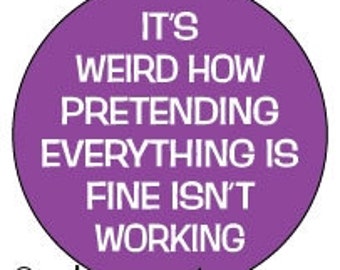 It's weird how pretending