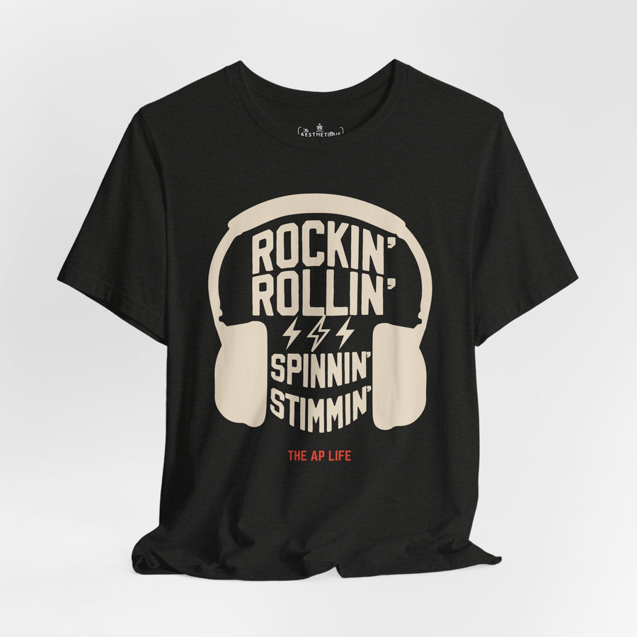 Rockin' Rollin' Spinnin' Stimmin'- Adult Unisex Jersey T-Shirt