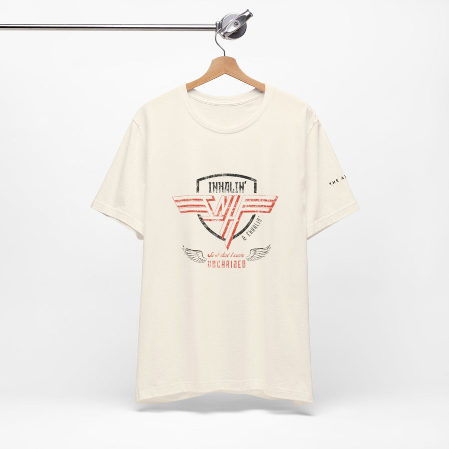 Inhalin' & Exhalin' So I Don't Come Unchained Regulation Adult Unisex T-Shirt