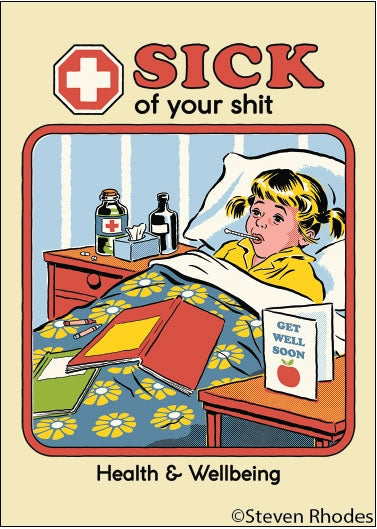 SICK OF YOUR SHIT. HEALTH & WELLBEING Large 2.5" x 3.5" Refrigerator Magnet