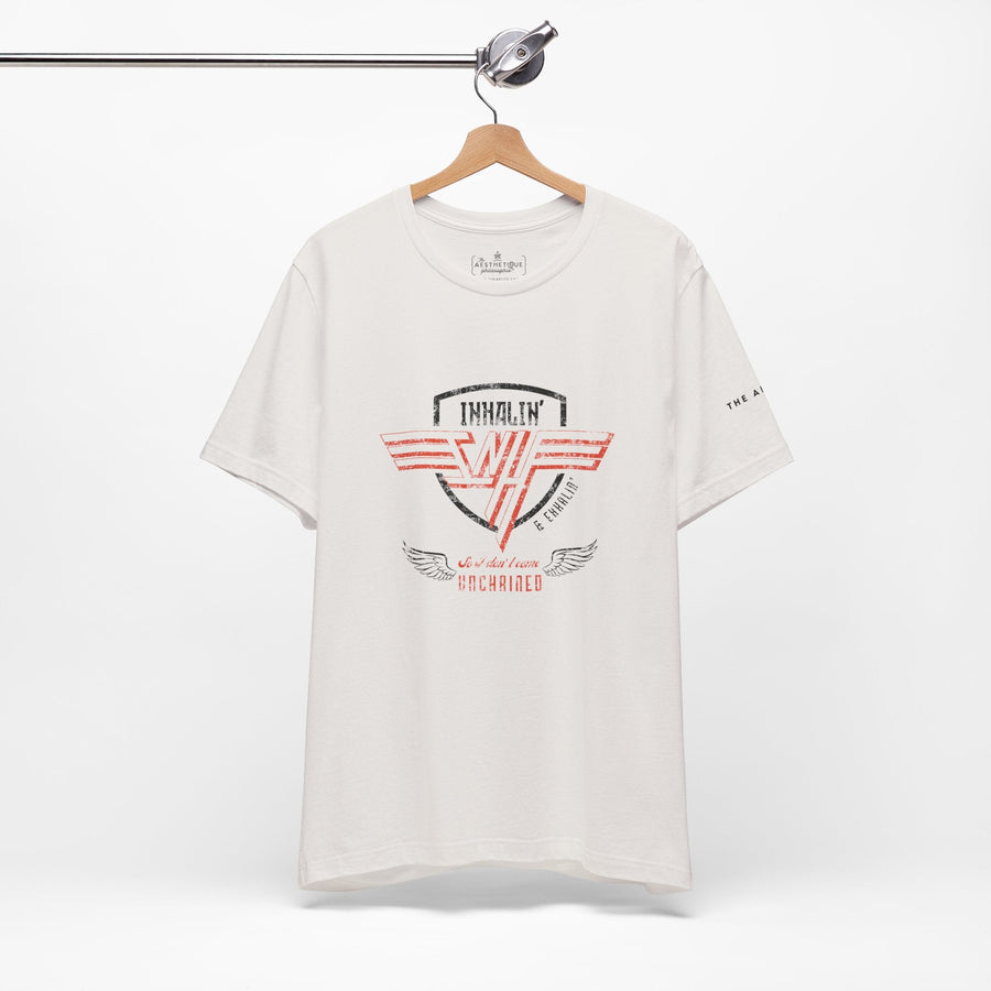 Inhalin' & Exhalin' So I Don't Come Unchained Regulation Adult Unisex T-Shirt