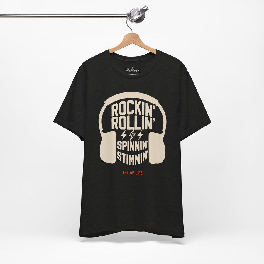 Rockin' Rollin' Spinnin' Stimmin'- Adult Unisex Jersey T-Shirt