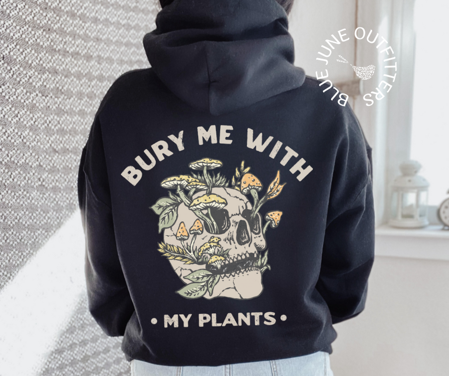 Bury Me With My Plants | Unisex Skull Mushrooms Hoodie