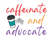 Caffeinate and Advocate Sticker