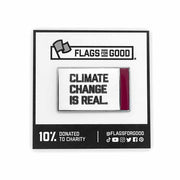 Climate Change Is Real Enamel Pin