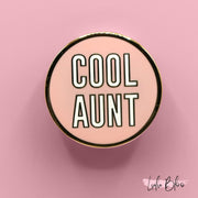 Cool Aunt Brass Lapel Pin in Black or Pink