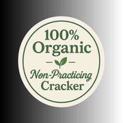 "100% Organic Non-Practicing Cracker" Fun Political Sticker