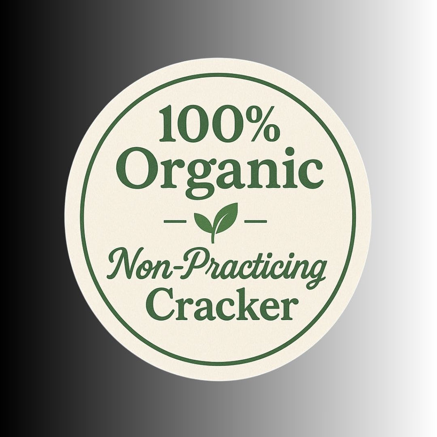 "100% Organic Non-Practicing Cracker" Fun Political Sticker