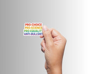 "Pro-Choice Pro-Science Pro-Equality" Political Sticker