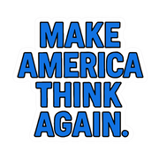 "Make America Think Again" Funny Sarcastic Political Sticker
