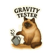 "Gravity Tester" Funny Sarcastic Siamese Cat Sticker