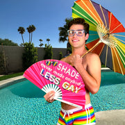 Shade Never Made Anybody Less Gay Fan