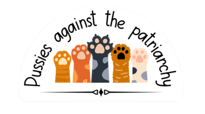 Pussies Against the Patriarchy Sticker