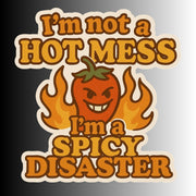 "I'm not a hot mess..." Funny Sarcastic Sticker