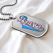 Brave Dog Tag Necklace – Trans Pride Affirmation Pendant