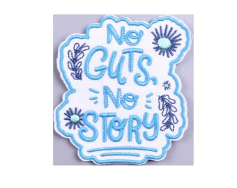 No Guts, No Story Iron on 