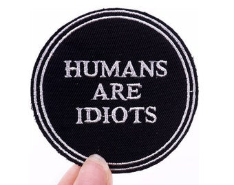 Humans Are Idiots Iron on 