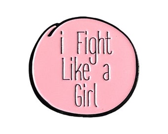 I fight like a Girl Enamel