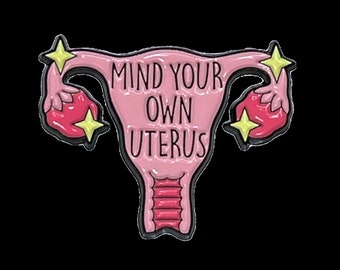 Mind your own Uterus Ename