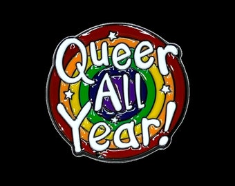 Queer All Year Enamel Pin