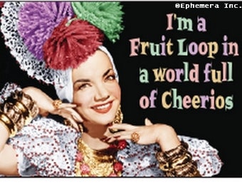 I'm a fruit loop Refridger