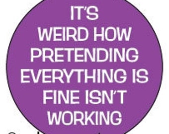 It's weird how pretending 