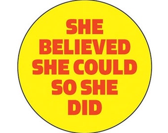 She Believed She Could, So