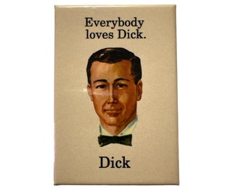 Everybody loves Dick Fridg