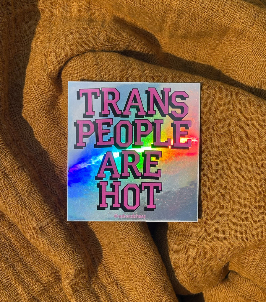STICKER - Trans People Are Hot Sticker