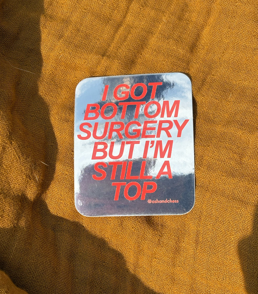 STICKER - Bottom Surgery Top Sticker