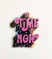 STICKER - The Time Is Now