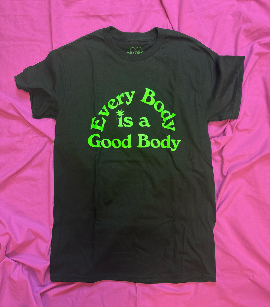 SHIRT - Every Body Is A Good Body ALIEN