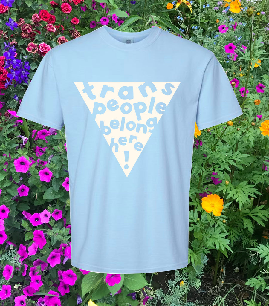 SHIRT - Trans People Belong Here CLOUD