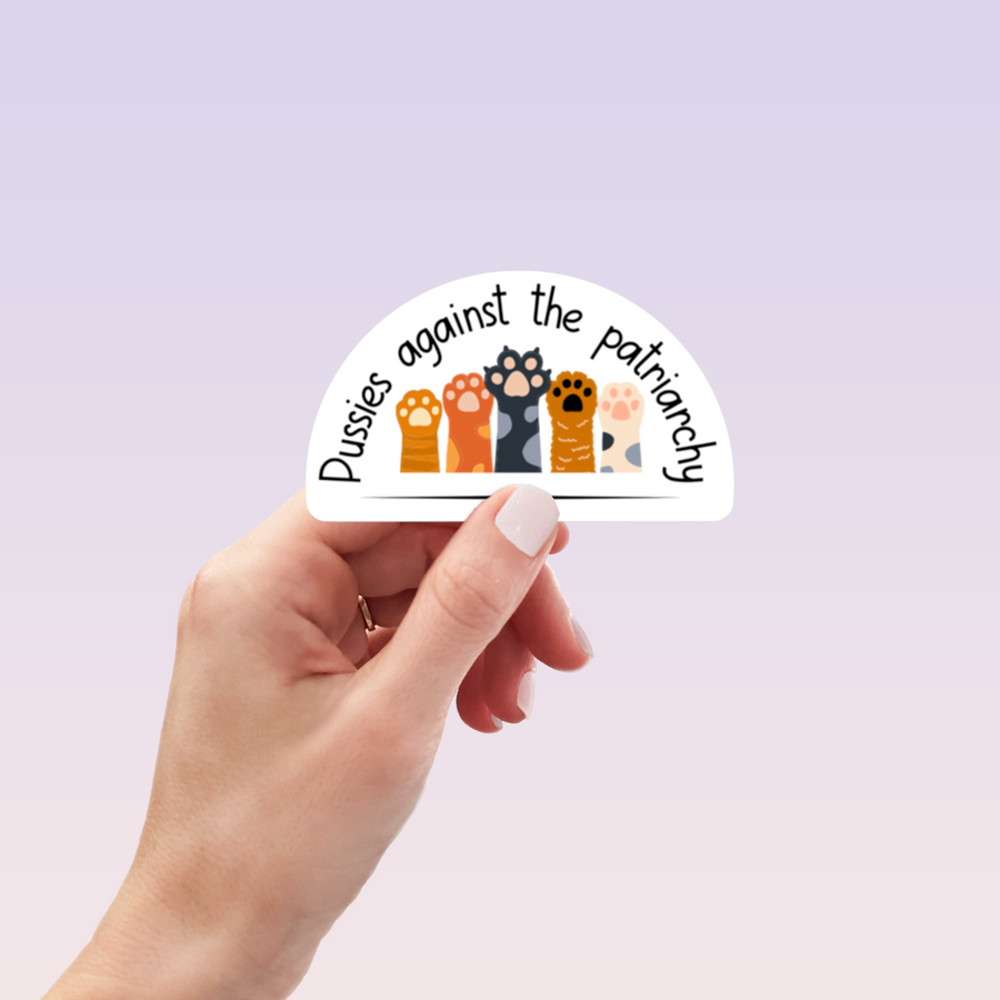 Pussies Against the Patriarchy Sticker