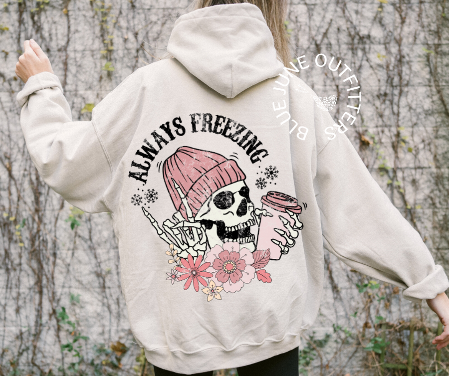 Always Freezing | Funny Skeleton Hoodie