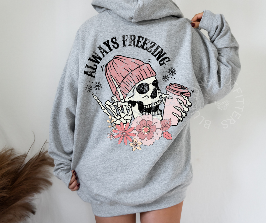 Always Freezing | Funny Skeleton Hoodie
