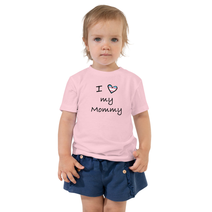 I Love My Trans Mommy Toddler Short Sleeve Tee