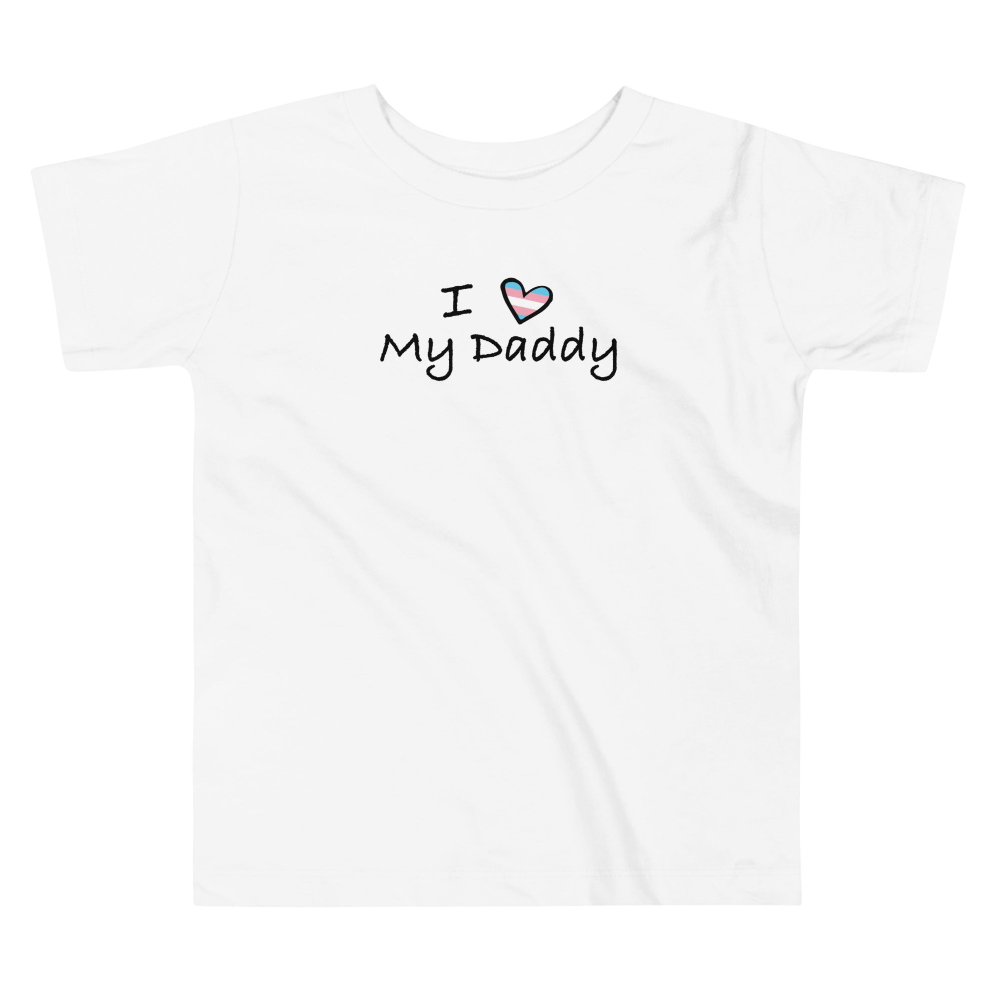 I Love my transgender Daddy with Trans Flag Heart Toddler Short Sleeve Tee