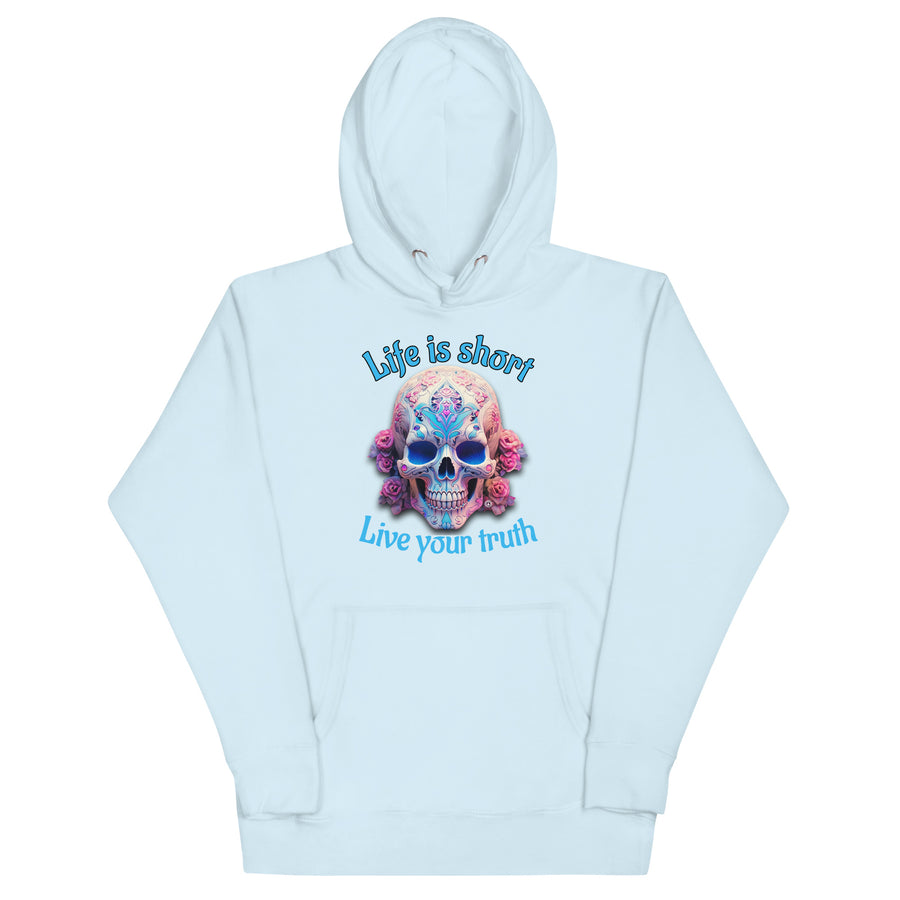 Life is short, Live Your Truth Unisex Hoodie