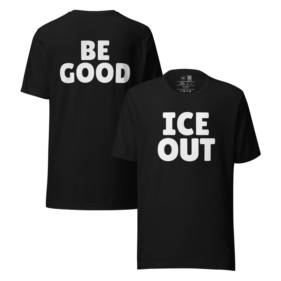 Ice Out, Be Good Classic T-Shirt