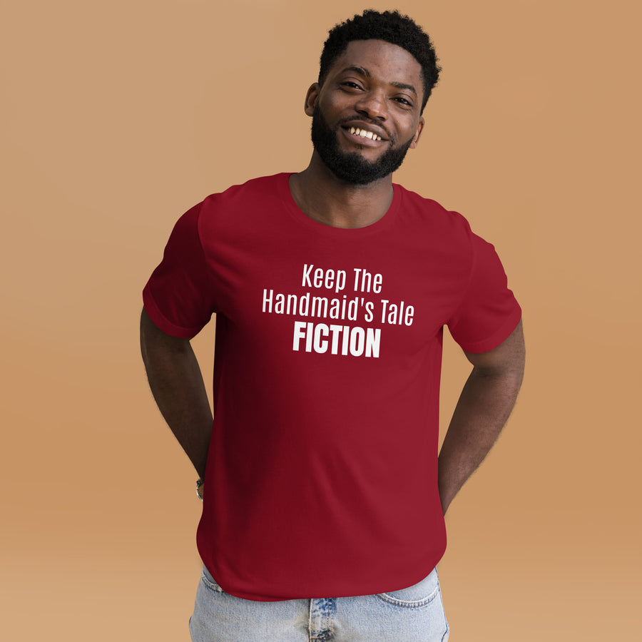 Keep The Handmaid's Tale Fiction Unisex t-shirt