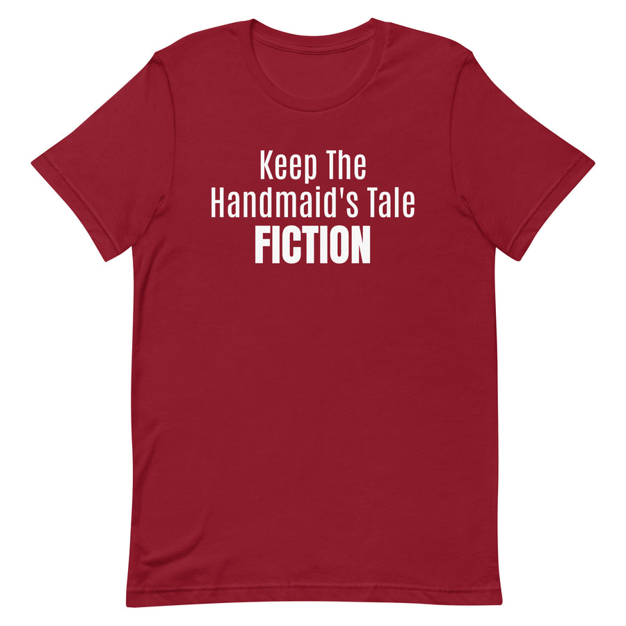 Keep The Handmaid's Tale Fiction Unisex t-shirt