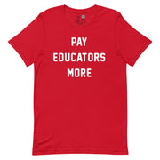 Pay Educators More Classic T-Shirt