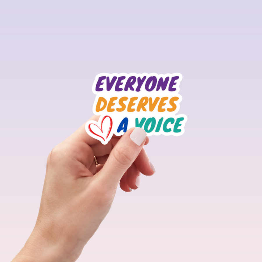 Everyone Deserves a Voice Sticker